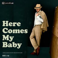 Here comes my baby