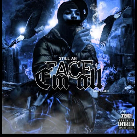 Still Ah Face 'Em All