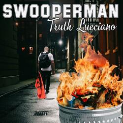 SwooperMan (feat. Truth Lueciano)
