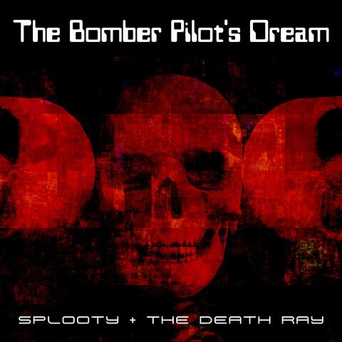 The Bomber Pilot's Dream