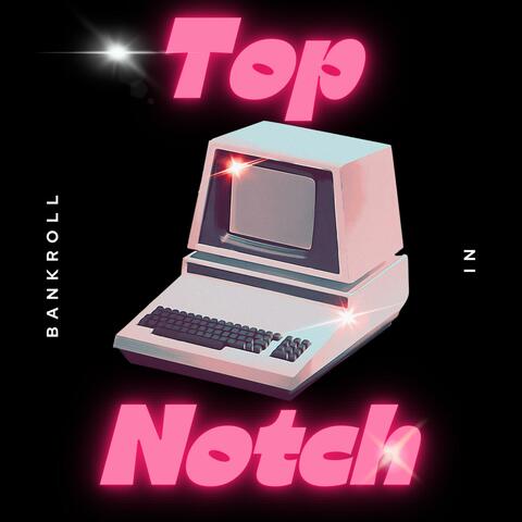 Top Notch