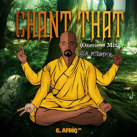 Chant That (Oneness Mix)