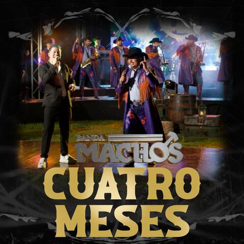Cuatro Meses