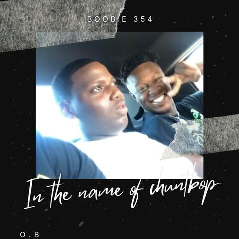 in the name of chuntbop da tape