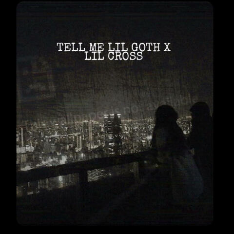 Tell Me (feat. LiL CROSS)