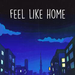 feel like home