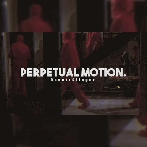 Perpetual Motion.