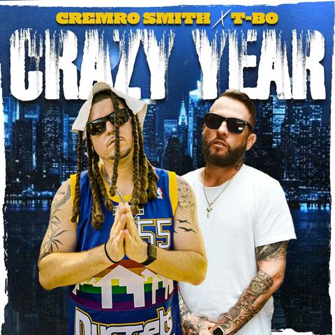 Crazy Year (feat. T-Bo da Firecracker)
