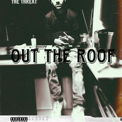 Out the roof (feat. Yk drebo)