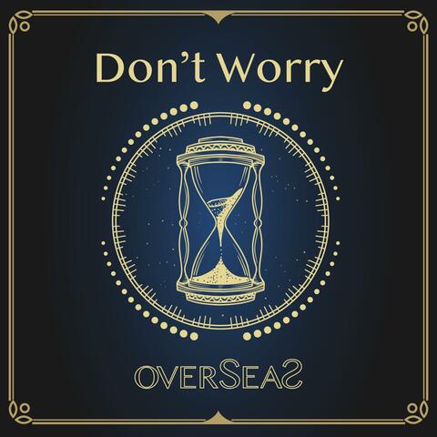 Don't Worry, It's Too Late