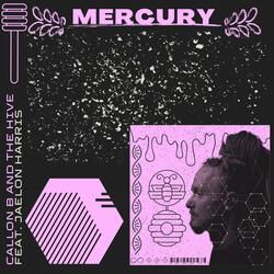 Mercury (feat. Jaelon Harris)