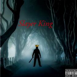 Slayer King