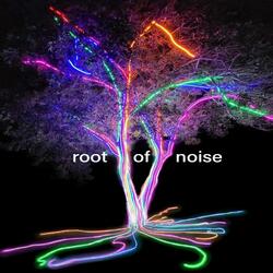 root of noise
