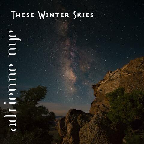 These Winter Skies