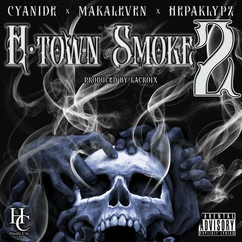 H Town Smoke 2 (feat. Cyanide, Makaleven & Hepaklypz)