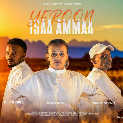YEROON ISAA AMMAA (feat. Waadaa Diroo & Mesfin Chala)