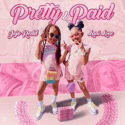 Pretty and Paid (feat. Lani Love)