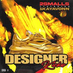 Designer kicks (feat. 1KayAvonn)