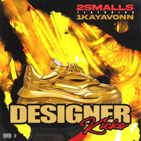 Designer kicks (feat. 1KayAvonn)