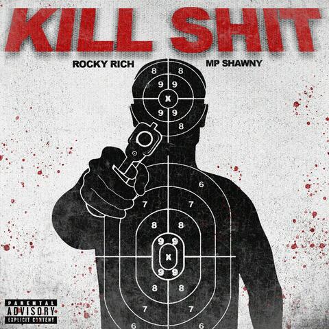 Kill Shit (feat. MP Shawny)