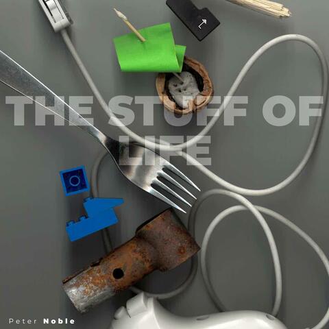The Stuff of Life