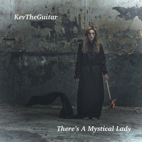 There's A Mystical Lady