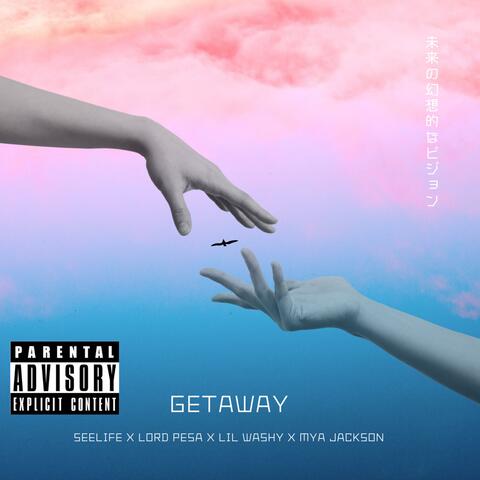 Get Away (feat. SeeLife, Lord Pesa, Lil Washy & Nichelle Jay)