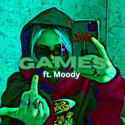 Games (feat. Moody)