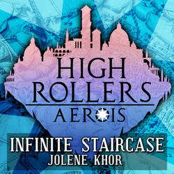 Infinite Staircase (Aerois High Rollers DnD Soundtrack)
