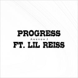 Progress (feat. Lil Reiss)