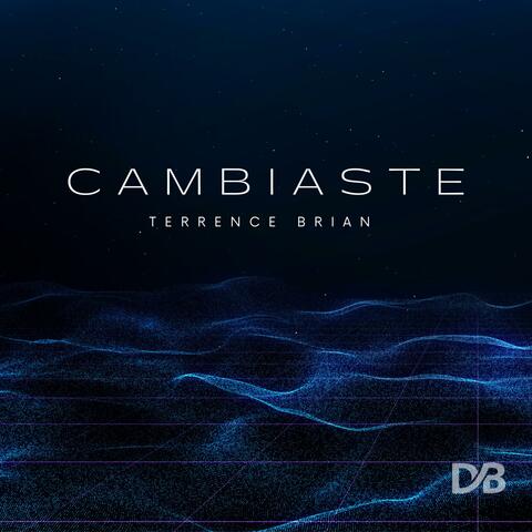 Cambiaste