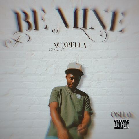 Be Mine (Acapella)