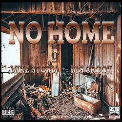 No Home (feat. Mike Storm & Big Crook)