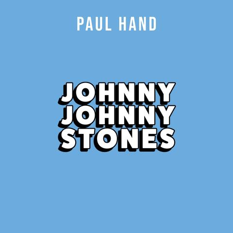 Johnny Johnny Stones
