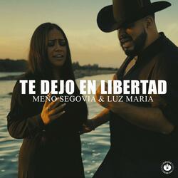 Te dejo en libertad (feat. Luz Maria)