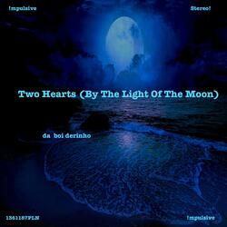 Two Hearts (By The Light Of The Moon)