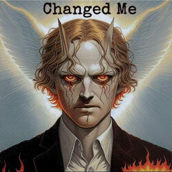 Changed Me