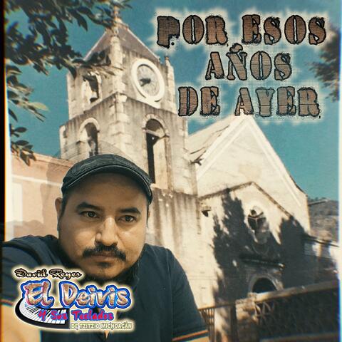 Por Esos Años De Ayer