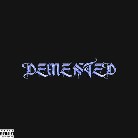 DEMENTED