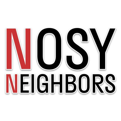 Nosy Neighbors