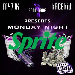 MONDAY NIGHT SPRITE (feat. M471K)