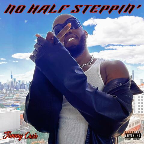 NO HALF STEPPIN'