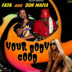 Your Body Good (feat. Don Mafia)