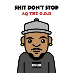 Shit Don't Stop