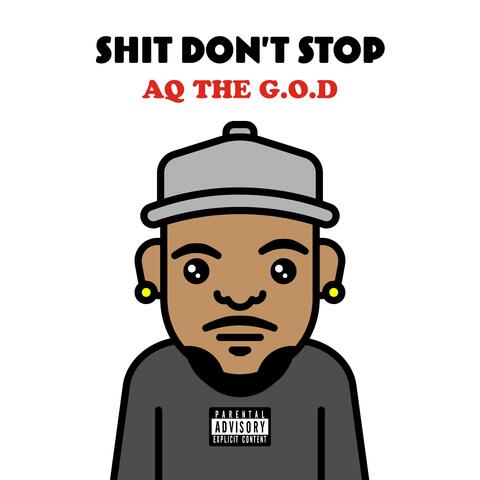 Shit Don't Stop