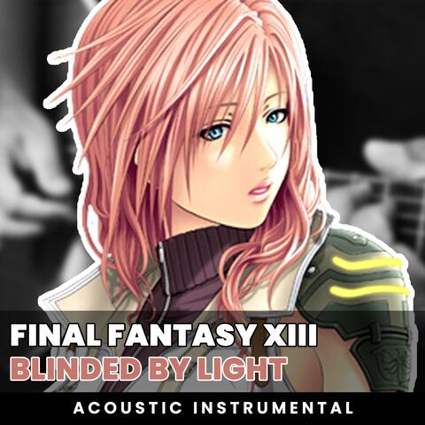 Blinded by Light (Final Fantasy XIII Original Soundtrack) (Acoustic Guitar Instrumental)