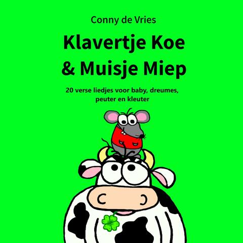 Klavertje Koe en Muisje Miep (boek 3)