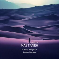 Mastaneh (feat. MohammadReza Shajarian)