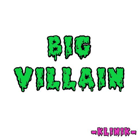 BIG VILLAIN