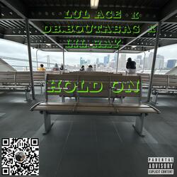 Hold On (feat. DB.Boutabag & Lul Ace)